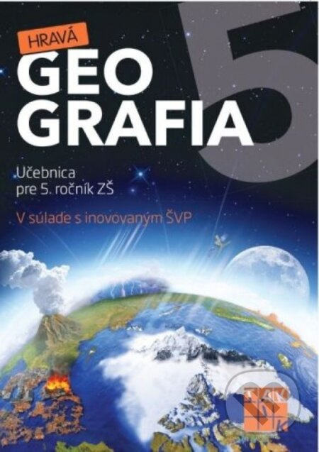 Hravá Geografia 5 (Učebnica pre 5. ročník ZŠ) - Kolektív autorov - kniha z kategorie 2. stupeň