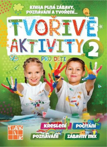 Tvořivé aktivity pro děti 2 TAKTIK International, s.r.o