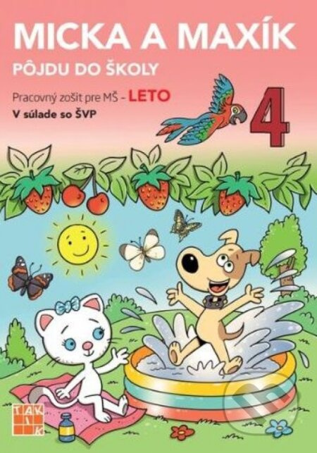 Leto - Micka a Maxík idú do školy PZ - Jaroslava Balleková Švárová, Markéta Kovaříková - kniha z kategorie Mateřská škola a předškoláci