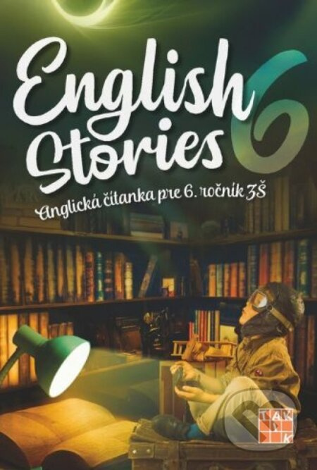 English Stories 6 – Pracovný zošit pre 6. ročník ZŠ - kniha z kategorie Jazykové učebnice a slovníky