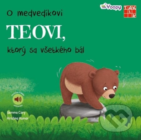 O medvedíkovi Teovi, ktorý sa všetkého bál - Gemma Cary, Krishna Kumar - kniha z kategorie Beletrie pro děti