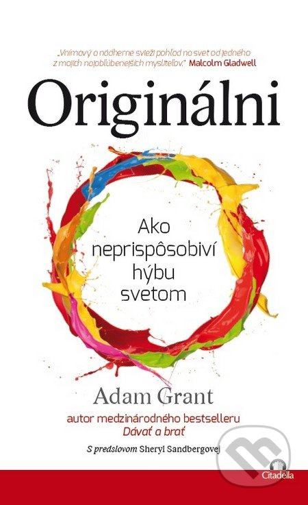 Originálni (Ako neprispôsobiví hýbu svetom) - Adam Grant - kniha z kategorie Beletrie