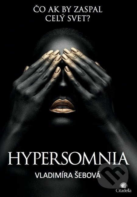 Hypersomnia (Čo ak by zaspal celý svet?) - Vladimíra Šebová - kniha z kategorie Beletrie pro děti