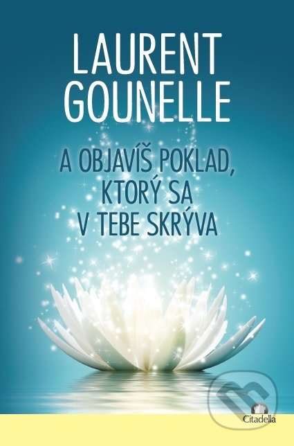 A objavíš poklad, ktorý sa v tebe skrýva - Laurent Gounelle - kniha z kategorie Spiritualita