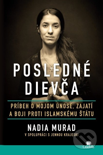 Posledné dievča (Príbeh o mojom únose, zajatí a boji proti islamskému štátu) - kniha z kategorie Beletrie