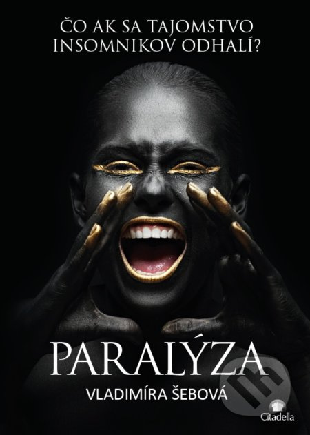 Paralýza (Čo ak sa tajomstvo insomnikov odhalí?) - Vladimíra Šebová - kniha z kategorie Beletrie pro děti