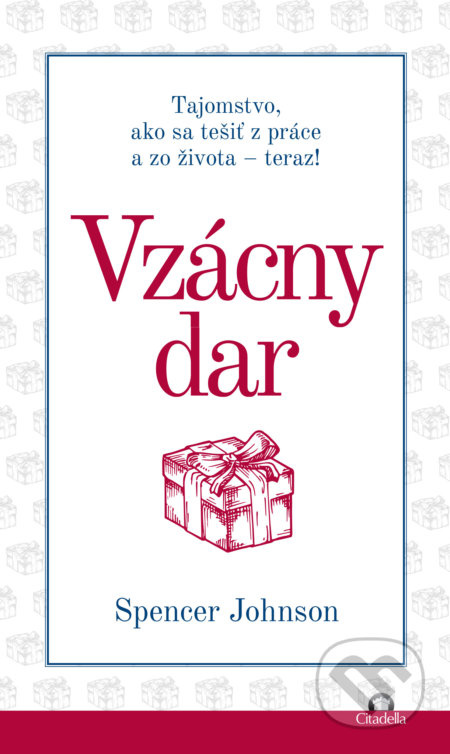 Vzácny dar (Tajomstvo, ako sa tešiť z práce a zo života teraz!) - kniha z kategorie Spiritualita