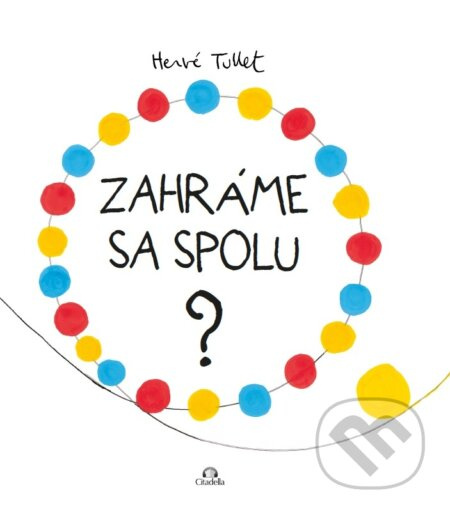 Zahráme sa spolu? - Hervé Tullet - kniha z kategorie Pro děti