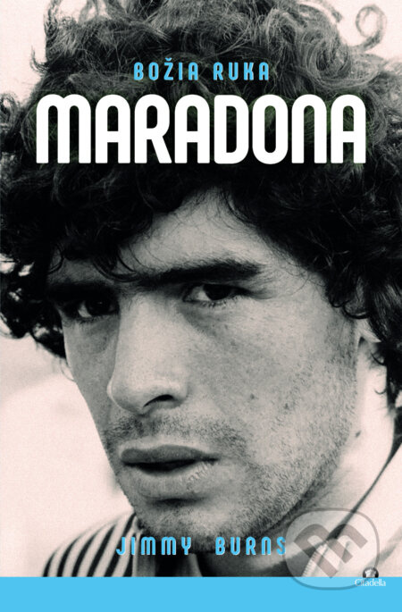 Maradona (Božia ruka) - Jimmy Burns - kniha z kategorie Kolektivní sporty