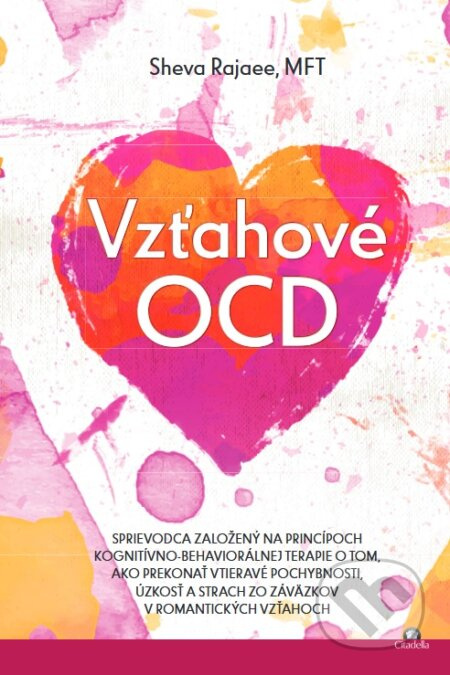 Vzťahové OCD (sprievodca založený na princípoch kognitívno-behaviorálnej terapie) - kniha z kategorie Psychoterapie