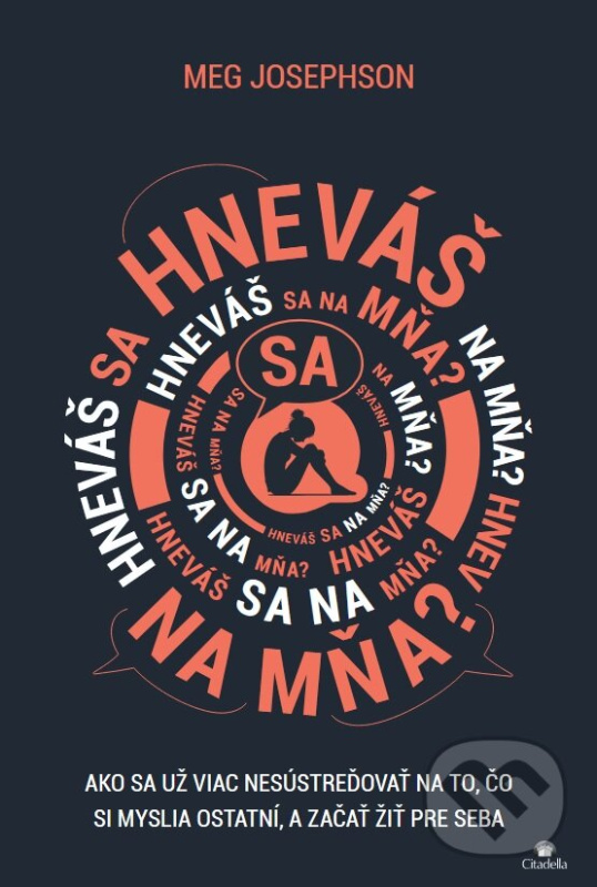 Hneváš sa na mňa? - Meg Josephson - kniha z kategorie Sebarozvoj