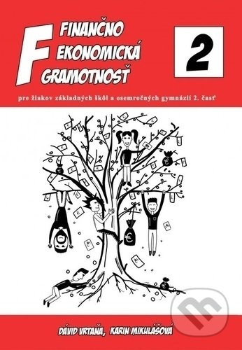 Finančno ekonomická gramotnosť 2 (pre žiakov základných škol a osemročných gymnázií 2. časť) - kniha z kategorie Investování