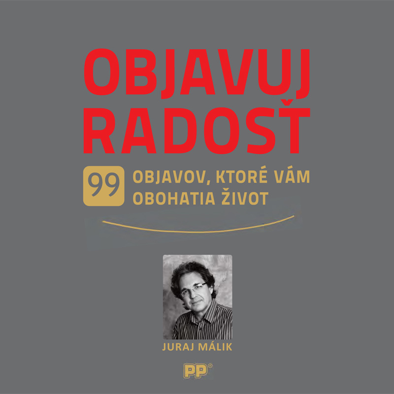Objavuj radosť - Juraj Málik - kniha z kategorie Motivace a seberozvoj