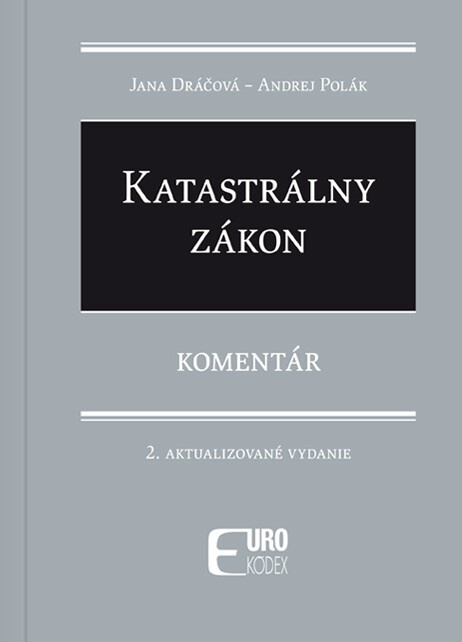 Katastrálny zákon (Komentár) - Andrej Polák, Jana Dráčová - kniha z kategorie Správní právo