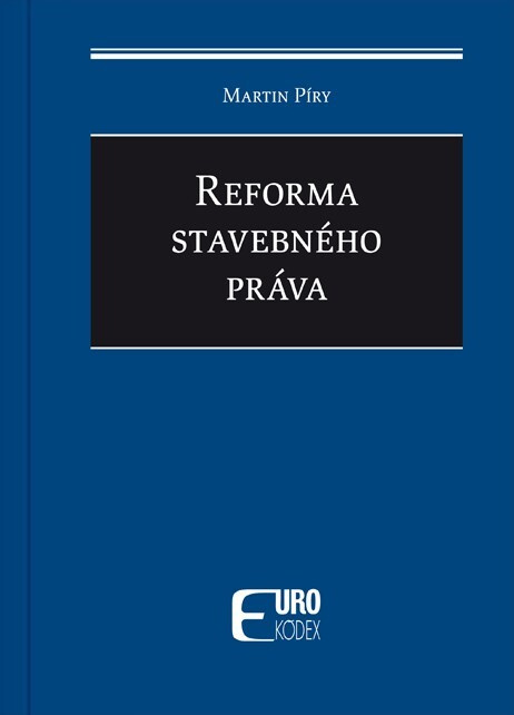 Reforma stavebného práva - Martin Píry - kniha z kategorie Právo