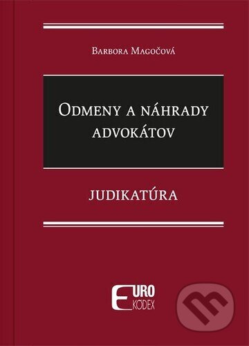 Odmeny a náhrady advokátov (Judikatúra) - kniha z kategorie Právo