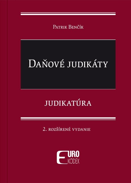 Daňové judikáty (Judikatúra) - Patrik Benčík