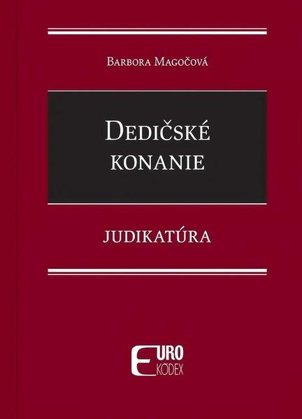 Dedičské konanie - Judikatúra - Barbora Magočová - kniha z kategorie Občanské právo