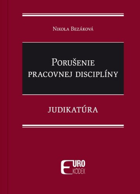 Porušenie pracovnej disciplíny -  Nikola Bezáková