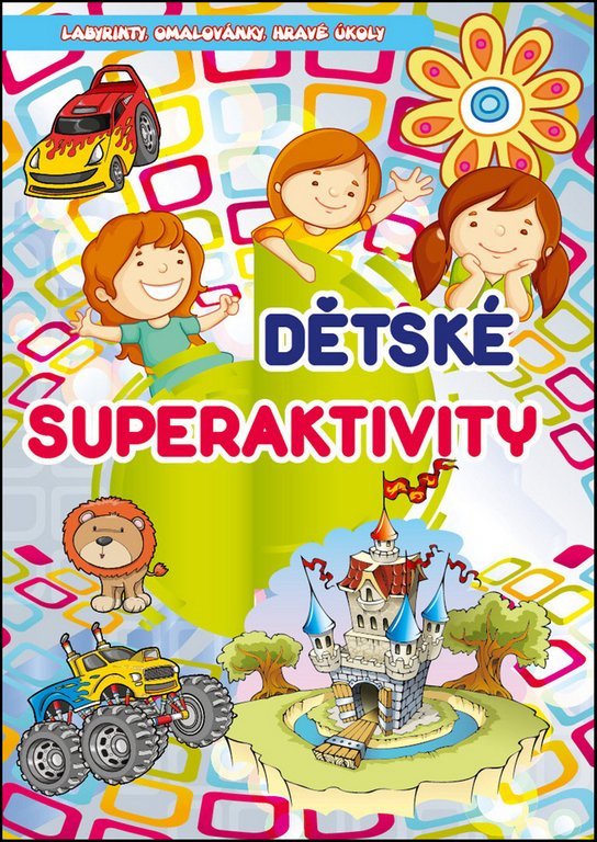 Knížka Dětské superaktivity CZ verze 20x28,5cm