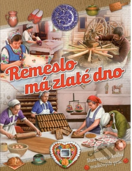 Remeslo má zlaté dno - Kolektív autorov, Attila Nagy (ilustrátor) - kniha z kategorie Naučné knihy