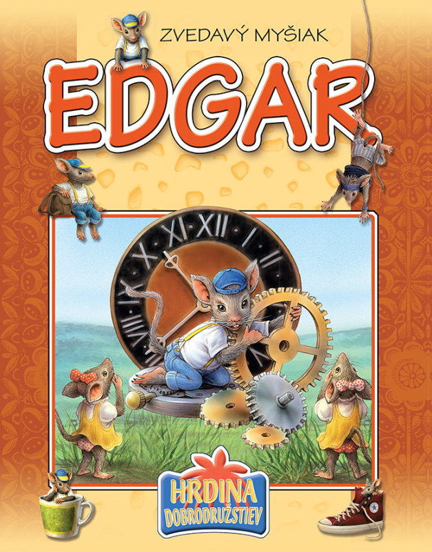 Zvedavý myšiak Edgar - Csendes Istvánné - kniha z kategorie Beletrie pro děti