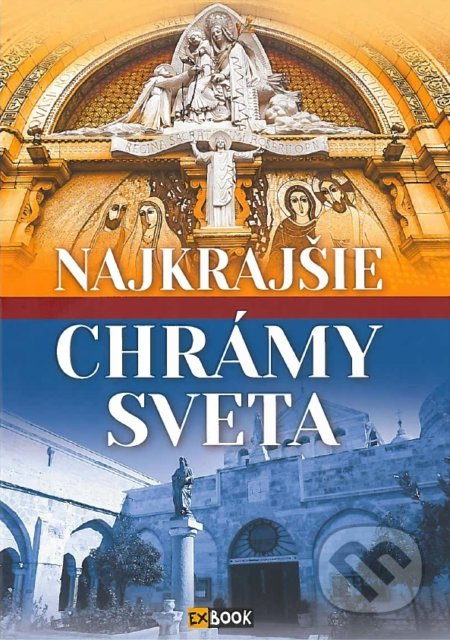 Najkrajšie chrámy sveta - Marek Konečný - kniha z kategorie Dějiny architektury