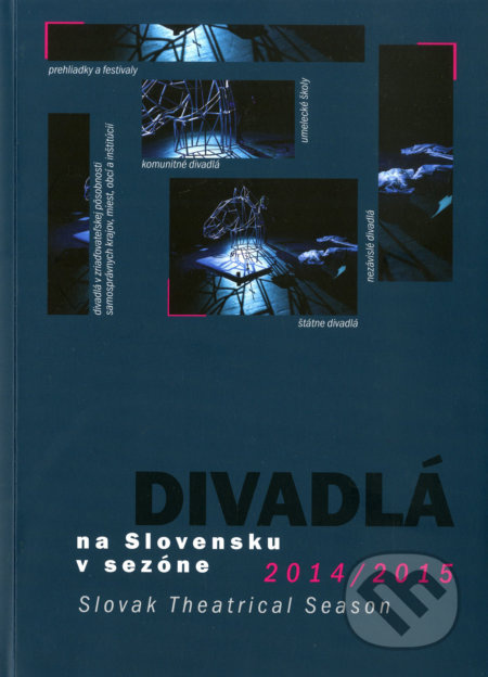 Divadlá na Slovensku (Sezóna 2014-2015) - kniha z kategorie Divadlo