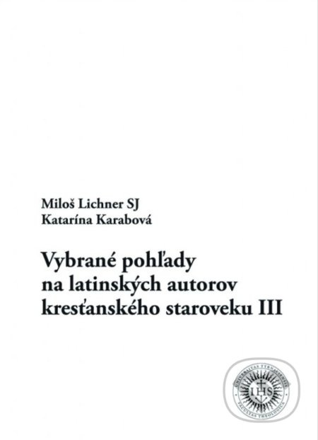 Vybrané pohľady na latinských autorov kresťanského staroveku III - kniha z kategorie Teologie