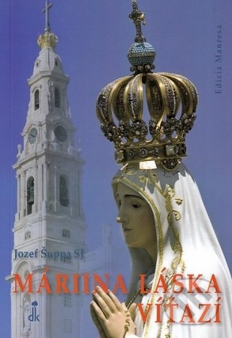 Máriina láska víťazí (Modlitby a piesne k stému výročiu fatimských zjavení) - kniha z kategorie Duchovní život