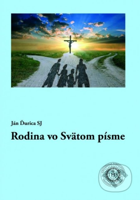 Rodina vo Svätom Písme - Ján Ďurica - kniha z kategorie Knihy o Bibli