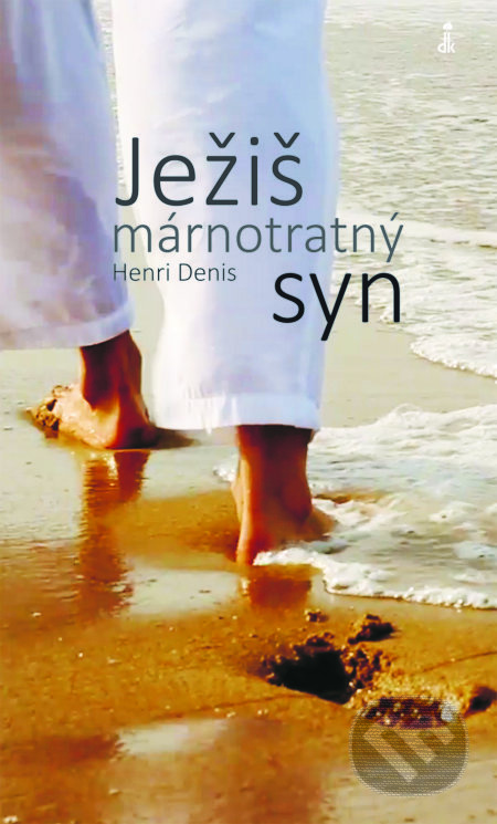 Ježiš (márnotratný syn) - Henri Denis - kniha z kategorie Knihy o Bibli