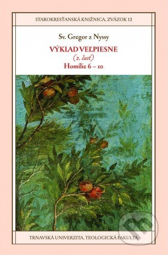 Výklad Veľpiesne (2. časť) (Homílie 6 – 10) - Gregor z Nyssy - kniha z kategorie Knihy o Bibli
