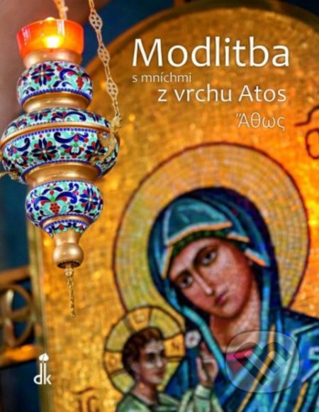 Modlitba s mníchmi z vrchu Atos - Alain Durel - kniha z kategorie Duchovní život