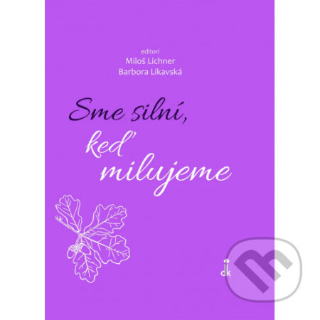 Sme silní, keď milujeme (101 myšlienok svätého Augustína pre pohladenie duše) - kniha z kategorie Duchovní život