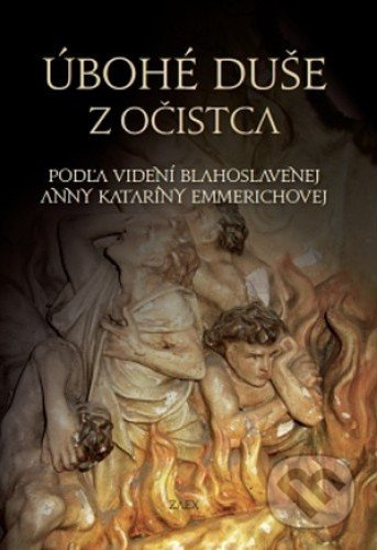 Úbohé duše z očistca (Podľa videní blahoslavenej Anny Kataríny Emmerichovej) - kniha z kategorie Křesťanství
