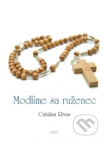 Modlíme sa ruženec - Catalina Rivas - kniha z kategorie Duchovní život