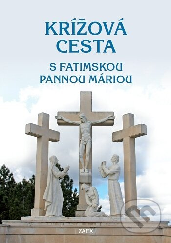 Krížová cesta s Fatimskou Pannou Máriou - Rastislav Palovič - kniha z kategorie Křesťanství