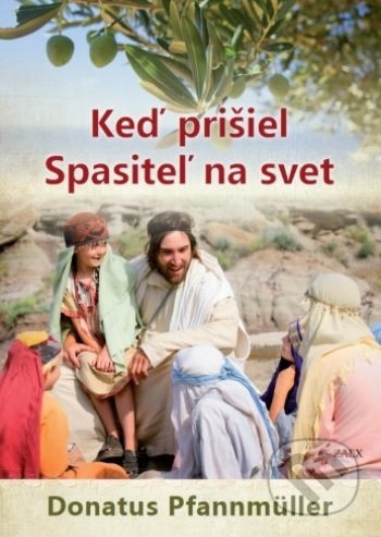 Keď prišiel Spasiteľ na svet - Donatus Pfannmüller - kniha z kategorie Knihy o Bibli
