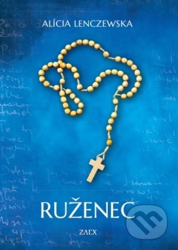 Ruženec - Alícia Lenczewska - kniha z kategorie Duchovní život
