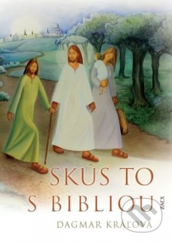 Skús to s Bibliou - Dagmar Kráľová - kniha z kategorie Bible