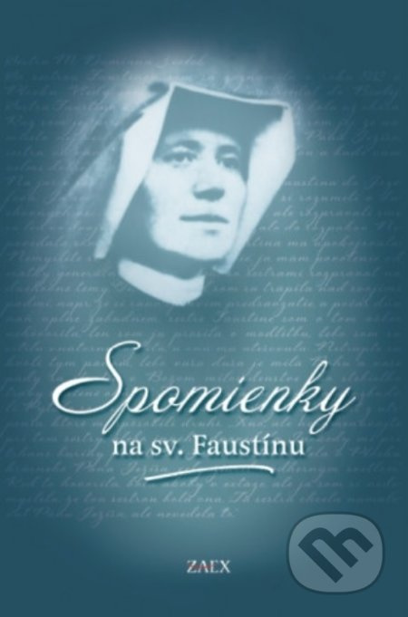 Spomienky na sv. Faustínu - M. Elżbieta Siepaková - kniha z kategorie Životopisy