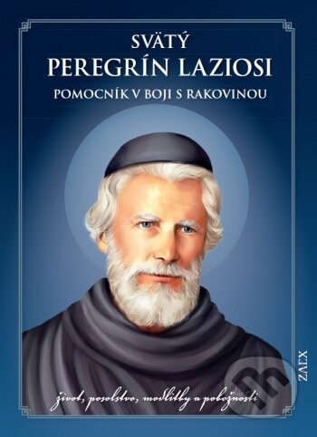 Svätý Peregrín Laziosi – pomocník v boji s rakovinou - kniha z kategorie Duchovní život