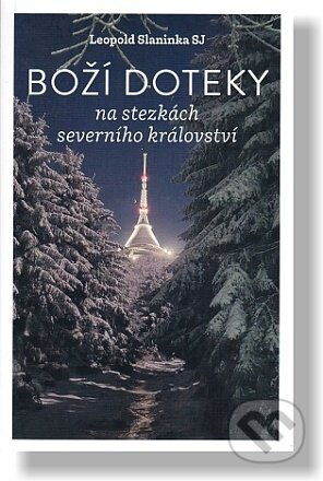 Boží doteky - Leopold Slaninka - kniha z kategorie Křesťanství