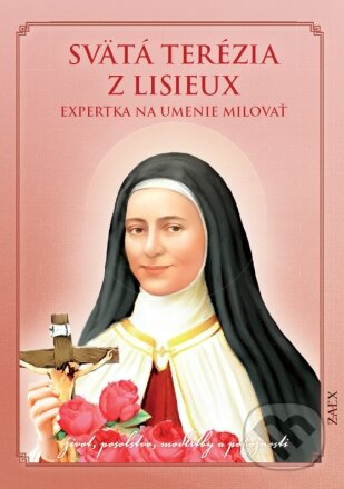 Svätá Terézia z Lisieux: Expertka na umenie milovať - kniha z kategorie Křesťanství