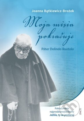 Moja misia pokračuje - Joanna Bątkiewicz-Brożek - kniha z kategorie Životopisy