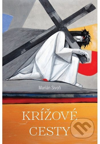 Krížové cesty 3 - Marián Sivoň - kniha z kategorie Duchovní život