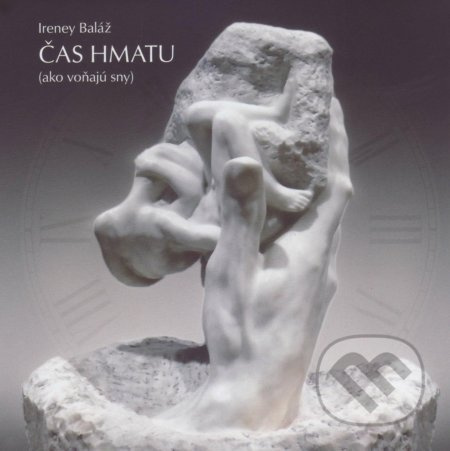 Čas hmatu - Ireney Baláž - kniha z kategorie Poezie