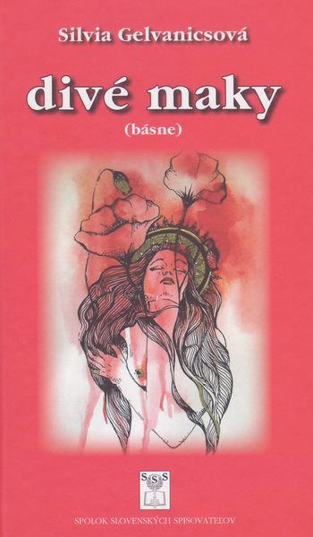 Divé maky ((básne)) - Silvia Gelvanicsová - kniha z kategorie Poezie