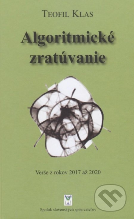 Algoritmické zratúvanie - Teofil Klas - kniha z kategorie Poezie